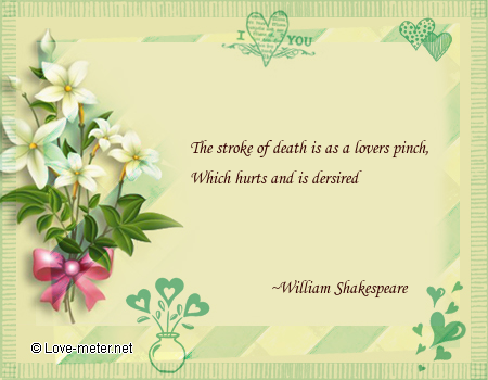 Love Quotes  Pictures on Love Quote By William Shakespeare   Love Quotes   The Stroke Of Death